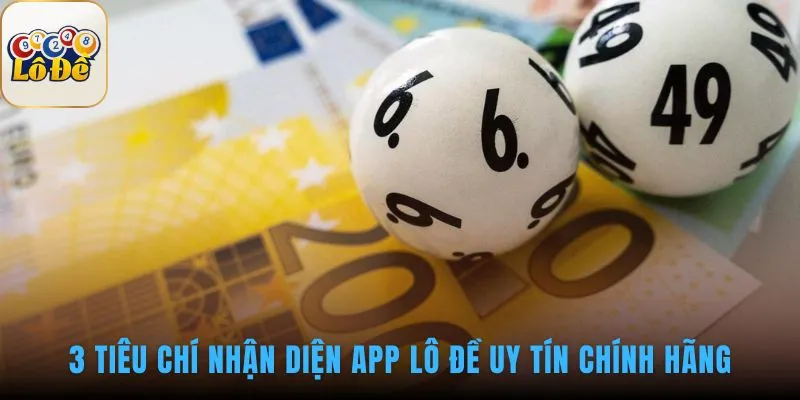 Tiêu chí nhận diện app uy tín giúp người chơi tự kiểm tra