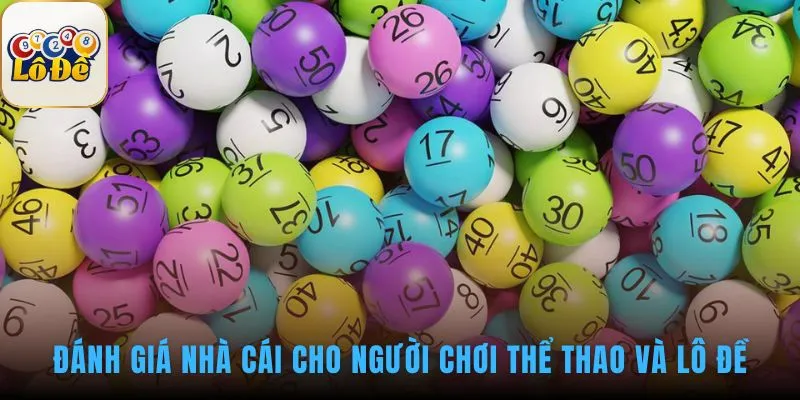 Đánh giá sức mạnh cân bằng giữa Thể thao và Lô đề