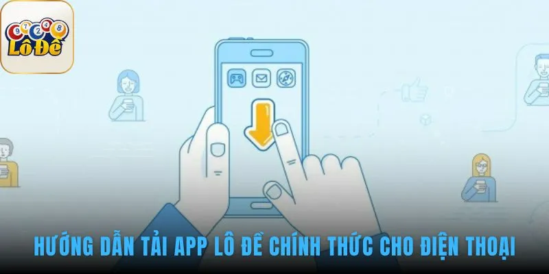 Tải top 3 app lô đề uy tín an toàn từ link chính thức