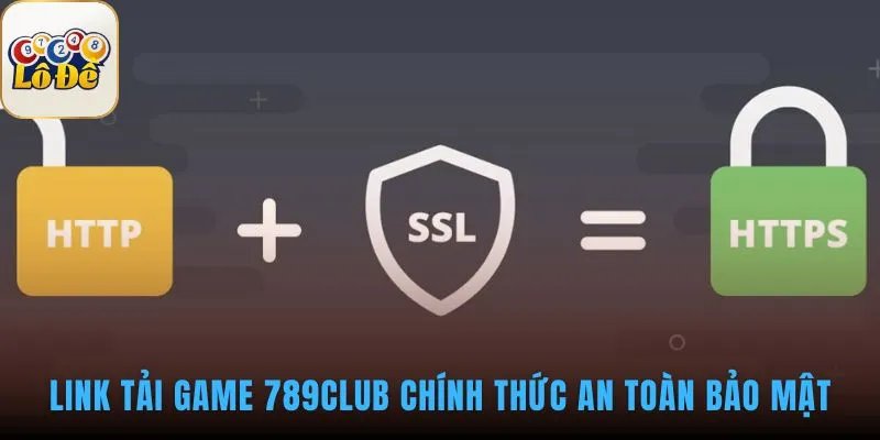 Tải game 789club từ link chính thức để bảo mật tài khoản
