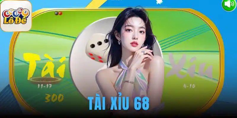 TÀI XỈU 68